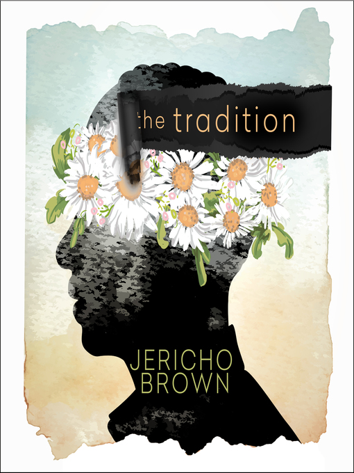 Title details for The Tradition by Jericho Brown - Available